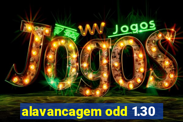 alavancagem odd 1.30